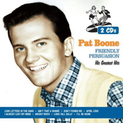 Boone, Pat: Friendly Persuasion: His Greatest Hits