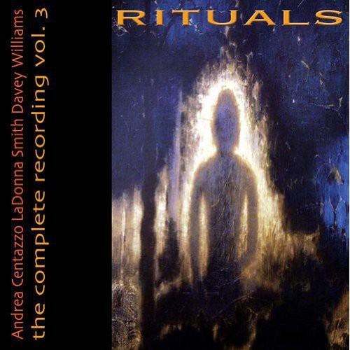 Smith, Ladonna / Williams, Davey / Centazzo, Andrea: Rituals