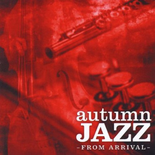 Arrival: Autumn Jazz from Arrival