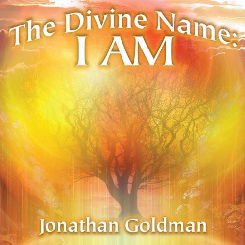 Goldman, Jonathan: The Divine Name: I AM