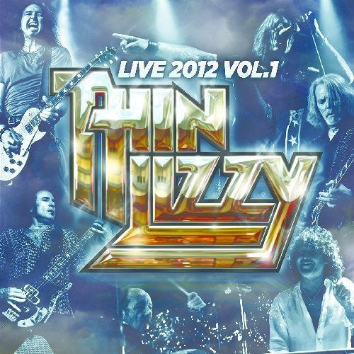 Thin Lizzy: Live 2012, Vol. 1