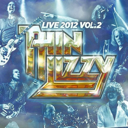 Thin Lizzy: Live 2012, Vol. 2