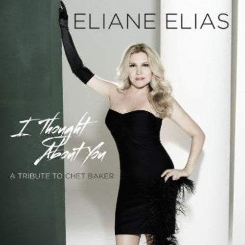 Elias, Elaine: I Thought About You [A Tribute To Chet Baker]