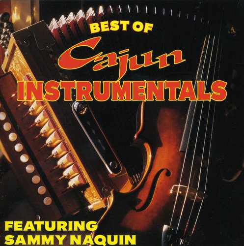 Naquin, Sammy: Best of Cajun Instrumentals