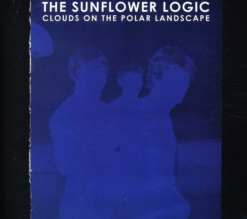 Pollard, Robert: The Sunflower Logic: Clouds On The Polar Landscape