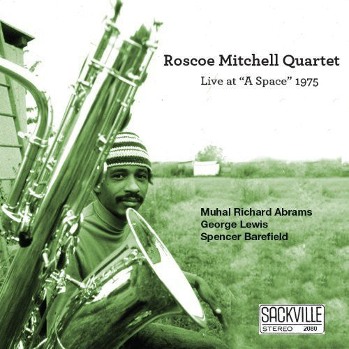 Mitchell, Roscoe: Live At "A Space" 1975