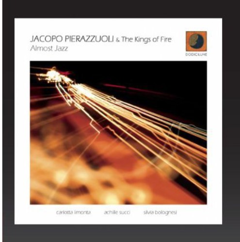 Jacopo, Pierazzuoli & King of Fire: Almost Jazz