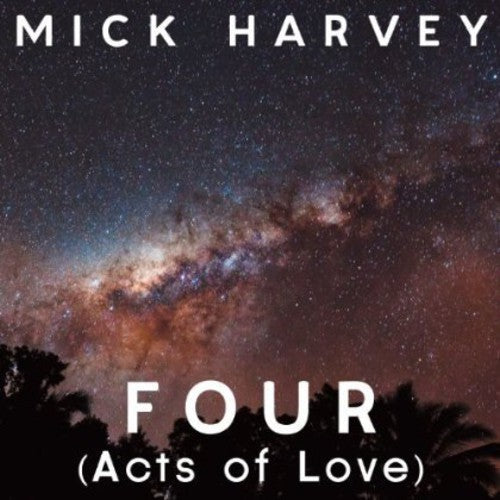 Harvey, Mick: Four [Acts Of Love]