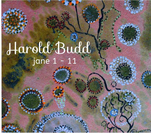 Budd, Harold: Jane 1-11