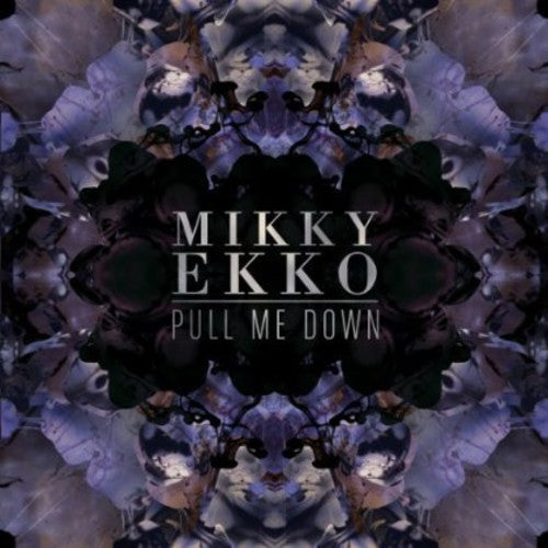 Ekko, Mikky: Pull Me Down