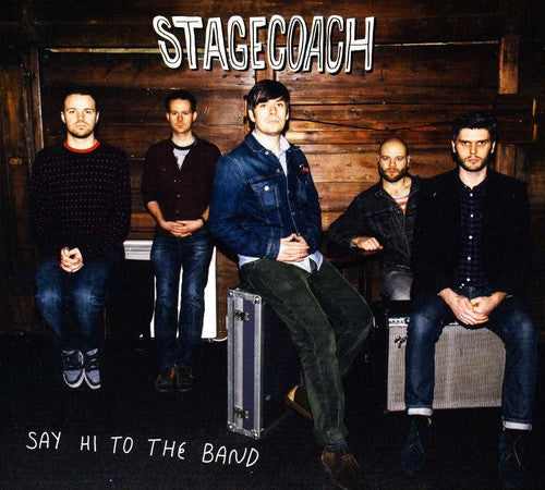 Stagecoach: Say Hi to the Band