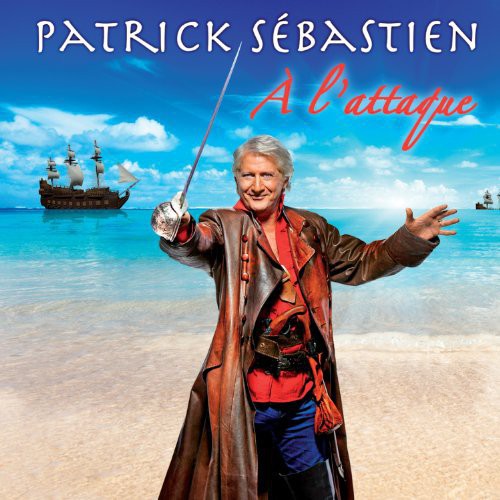 Sebastien, Patrick: A L'attaque