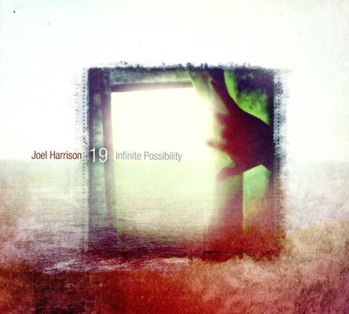 Harrison, Joel 19: Infinite Possibility