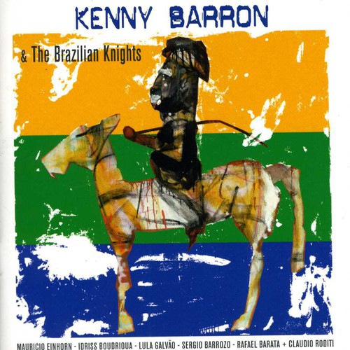 Barron, Kenny: Kenny Barron & the Brazilian Knights