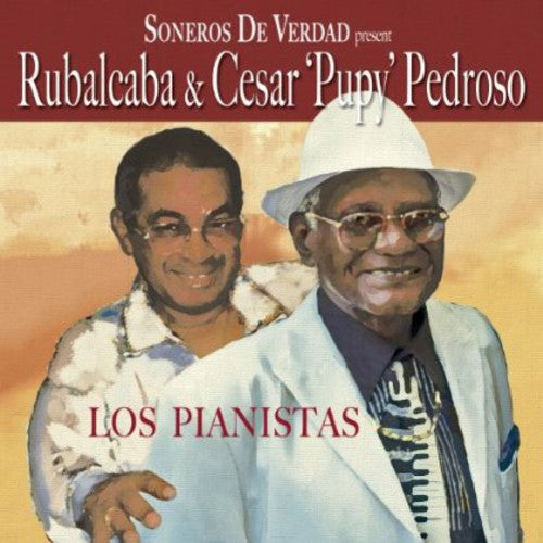 Pedroso, Cesar & Rubalcaba: Los Pianistas