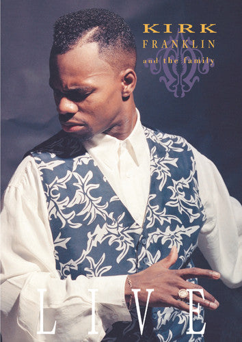 Franklin, Kirk & the Family: Kirk Franklin and the Family