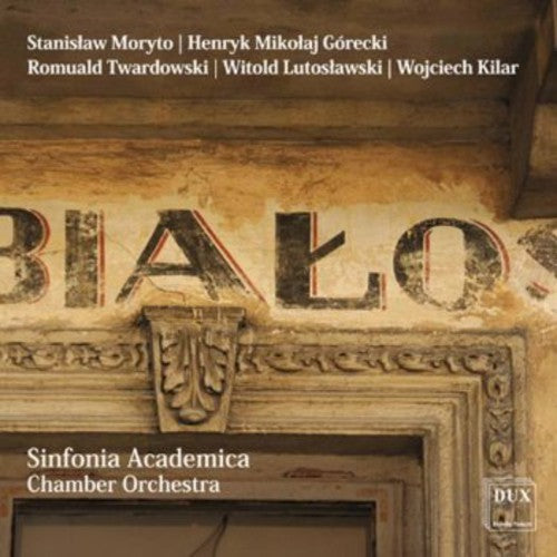 Moryto / Sinfonia Academica Chamber Orchestra: Moryto Gorecki Twardowski Lutoslawski Kilar