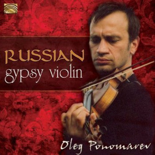 Ponomarev, Oleg: Russian Gypsy Violin