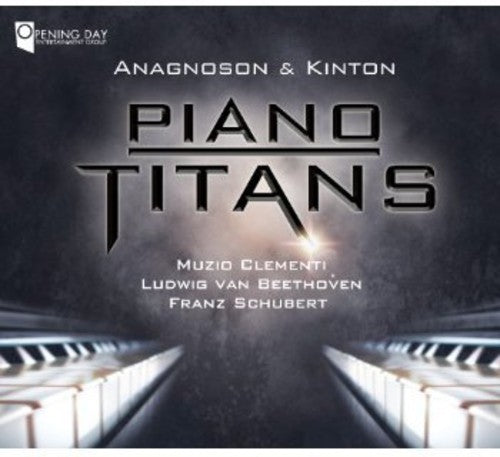 Clementi / Beethoven / Anagnoson & Kinton: Piano Titans