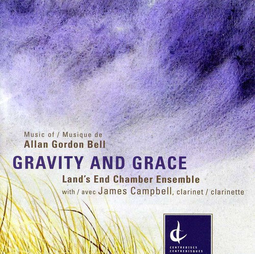 Bell / Land's End Chamber Ensemble / Campbell: Gravity & Grace