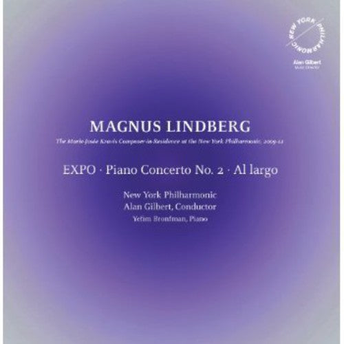 Lindberg / NY Philharmonic / Gilbert: Expo - Piano Concerto No. 2 - Al Largo