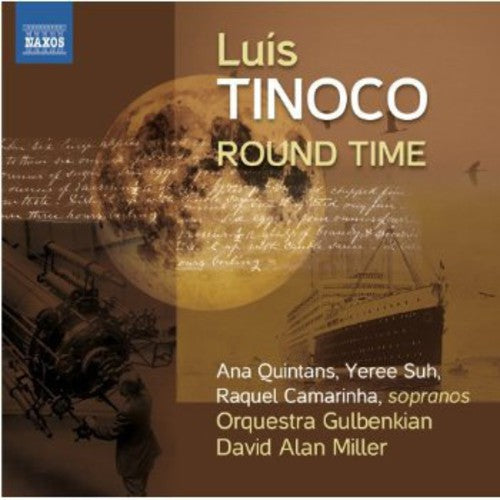 Tinoco / Quintans / Gulbenkian Orch / Miller: Round Time / from the Depth of Distance