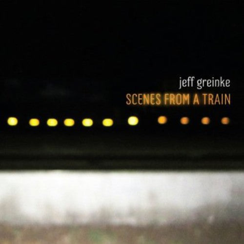 Greinke, Jeff: Scenes from a Train