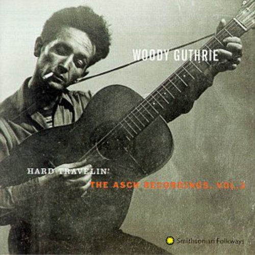 Guthrie, Woody: Hard Travelin: Asch Recordings 3