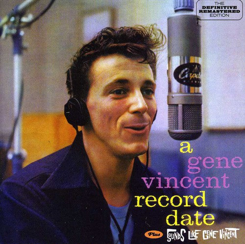 Vincent, Gene: Gene Vincent Record Date / Sounds Like Gene