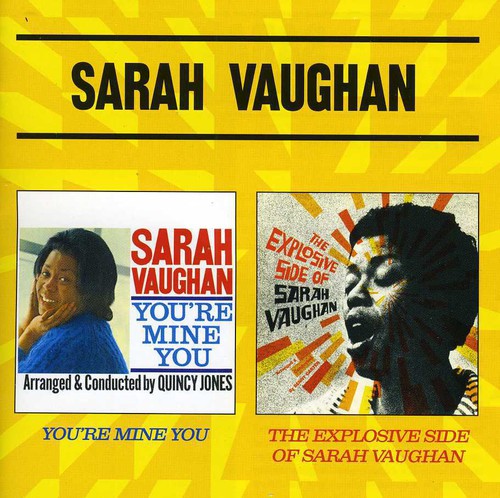 Vaughan, Sarah: You're Mine You / Explosive Side of Sarah Vaughan