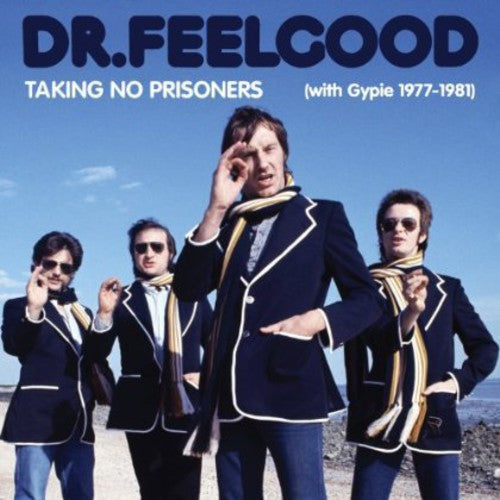 Dr. Feelgood: Taking No Prisoners