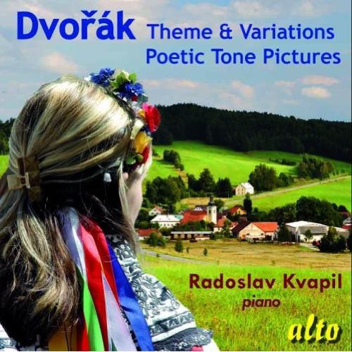 Dvorak / Kvapil, Radoslav: Theme & Variations / Poetic Tone Pictures