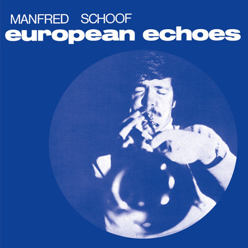 Schoof, Manfred Orchestra: European Echoes