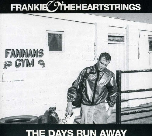 Frankie & the Heartstrings: Days Run Away