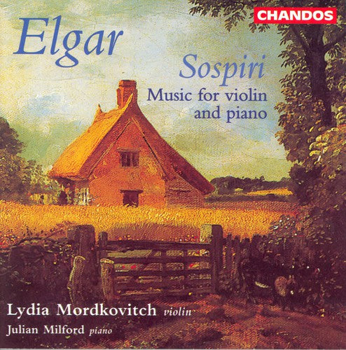 Elgar / Mordkovitch / Milford: Sospiri: Music for Violin & Piano