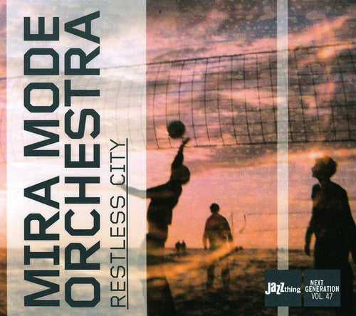 Mira Mode Orchestra: Restless City