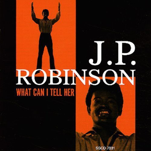 Robinson, J.P.: What Can I Tell Her