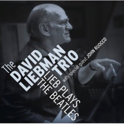 Liebman, David: Lieb Plays the Beatles