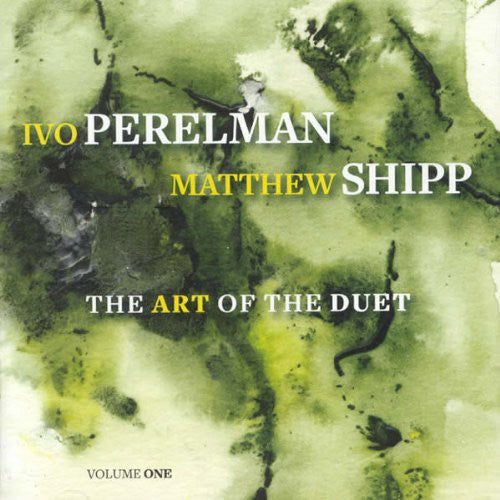 Perelman, Ivo / Shipp, Mathew: The Art Of The Duet