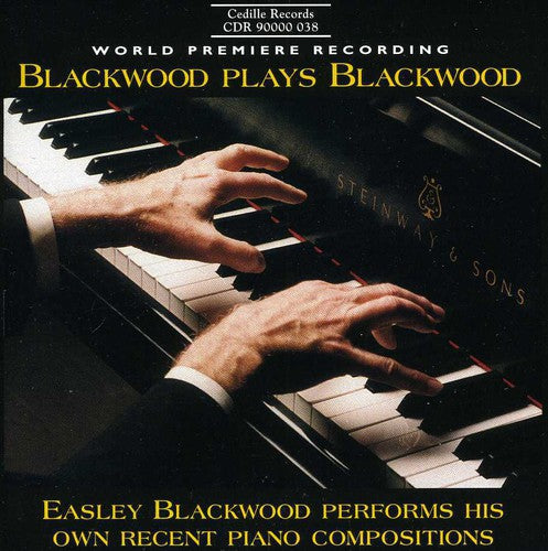 Blackwood: Blackwood Plays Blackwood: Recent Piano Works