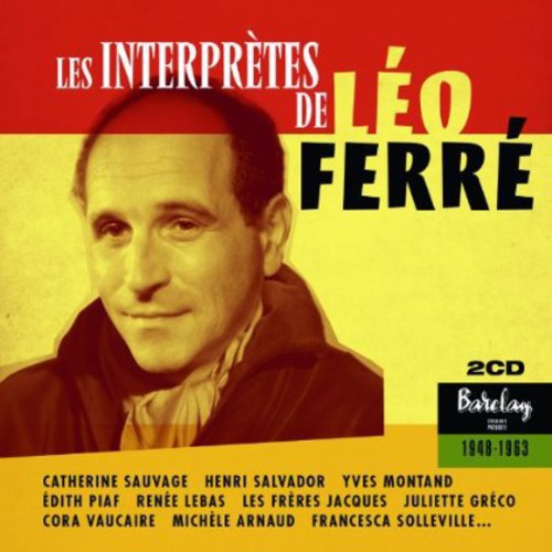 Ferre, Leo: Les Interpretes Historiques de Leo