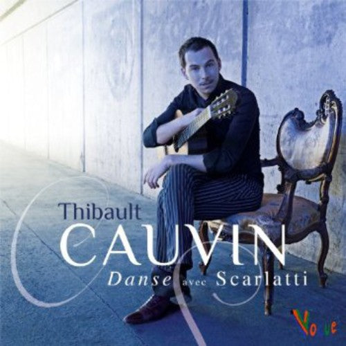 Cauvin, Thibault: Danse Avec Scarlatti