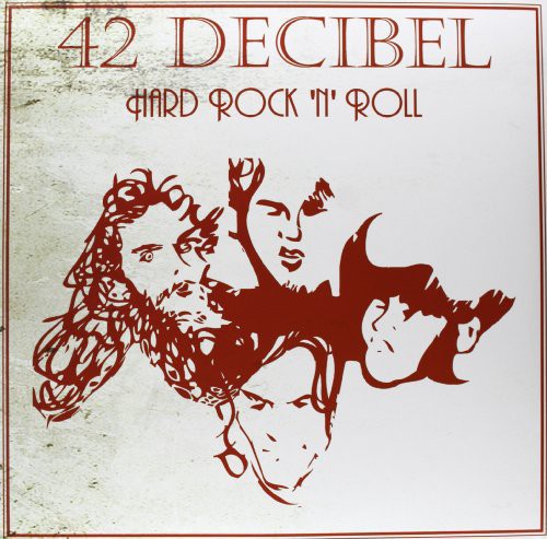 42 Decibel: Hard Rock N Roll