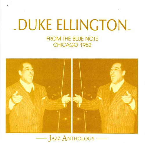 Ellington, Duke: From the Blue Note: Chicago 1952