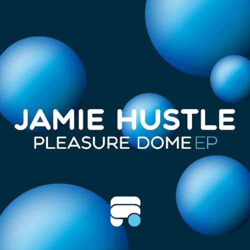 Jamie Hustle: Pleasure Dome