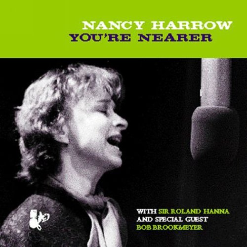 Harrow, Nancy: You're Nearer