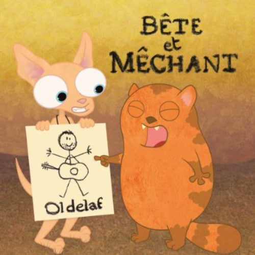 Oldelaf: Bete Et Mechant