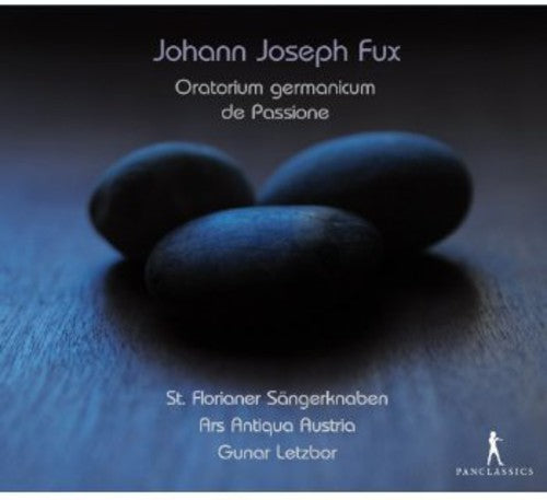 Fux / st Florian Boys Choir / Letzbor: Oratorium Germanicum de Passione