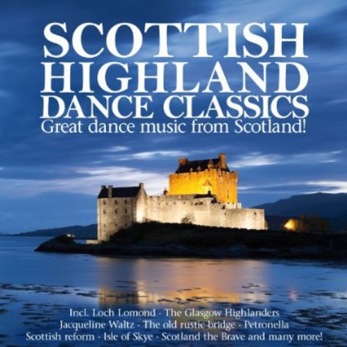 Scottish Highland Dance Classics: Scottish Highland Dance Classics