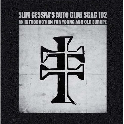 Slim Cessna's Auto Club: Introduction for Young & Old Europe